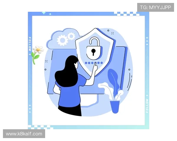 保障用户资金安全：K8凯发网娱乐app的安全措施与隐私保护策略